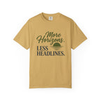 More Horizons Less Headlines - T-Shirt