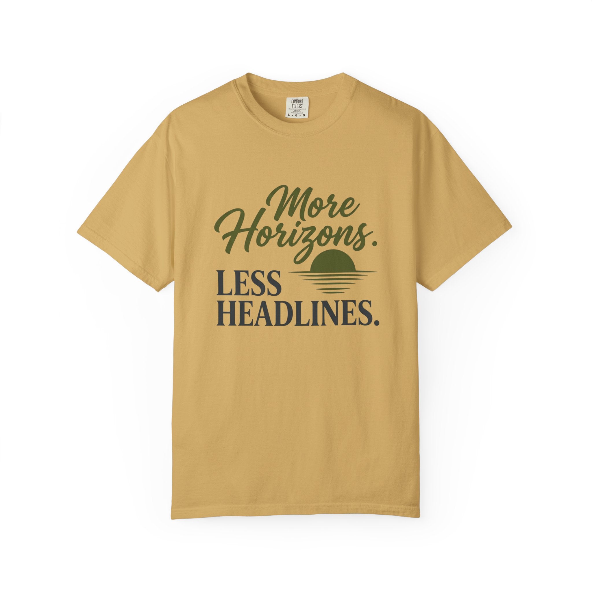 More Horizons Less Headlines - T-Shirt