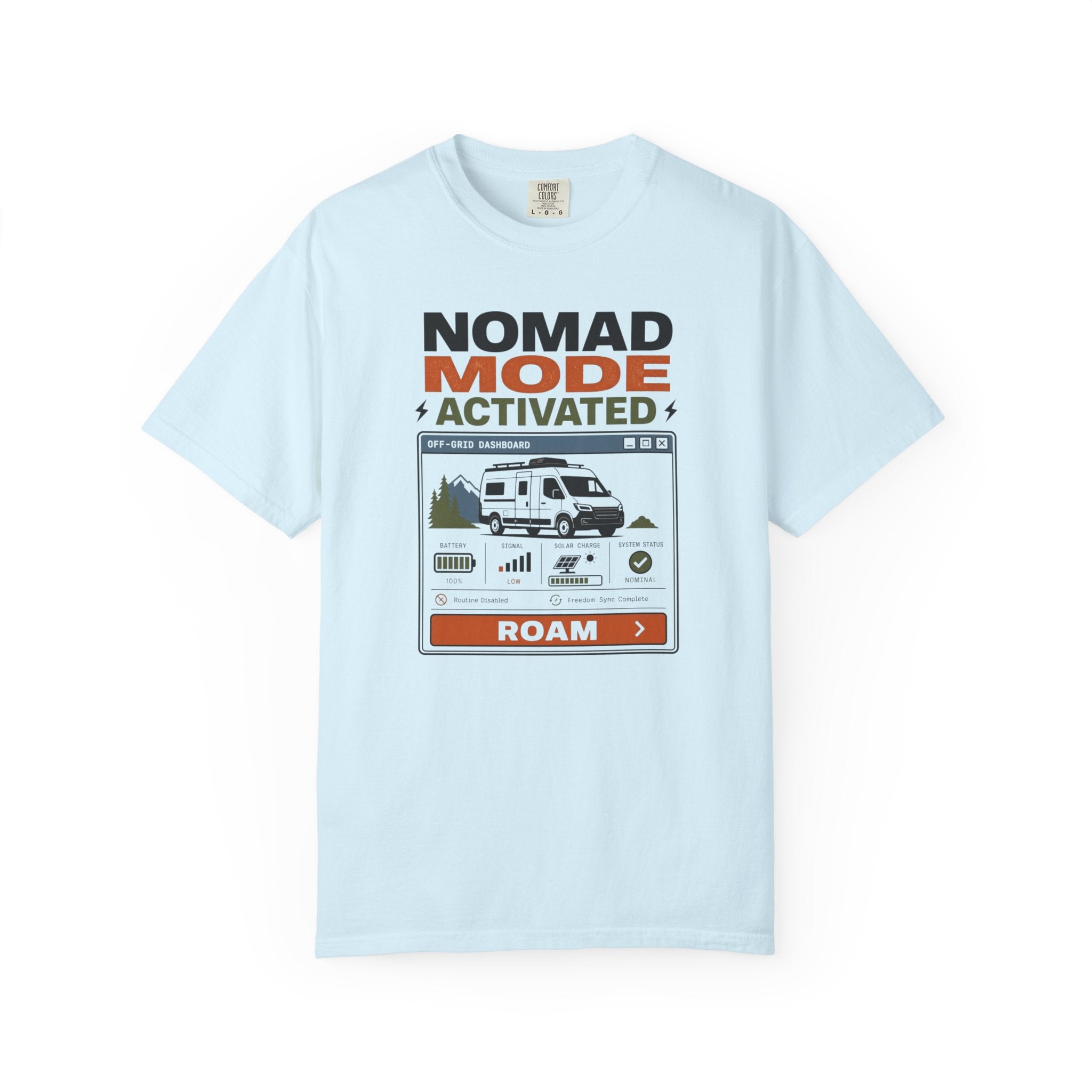 Nomad Mode Activated - T-Shirt