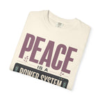 Peace Is A Power System - T-Shirt