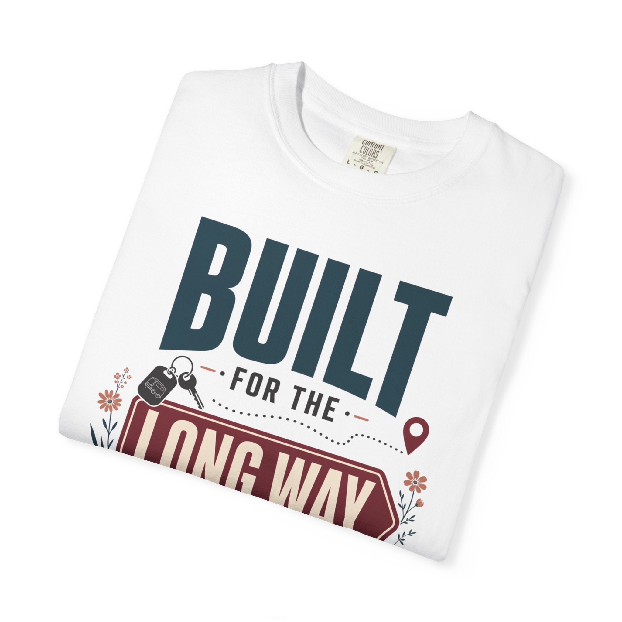 Built For The Long Way - T-Shirt