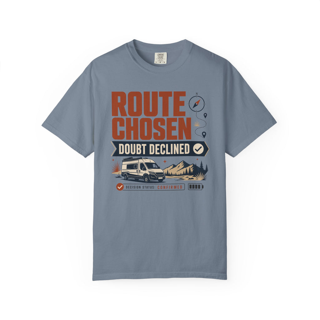Route Chosen Doubt Declined - T-Shirt