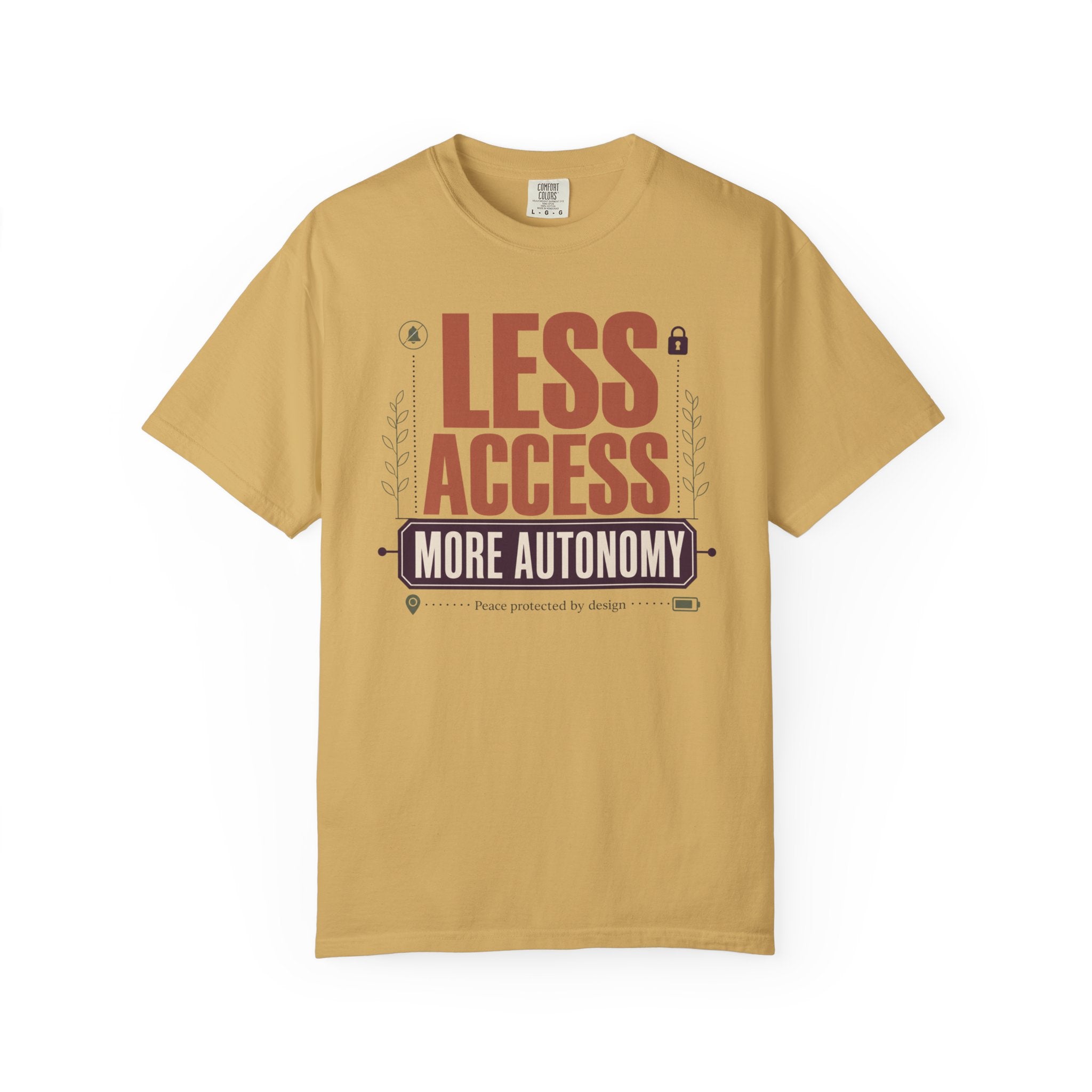 Less Access More Autonomy - T-Shirt