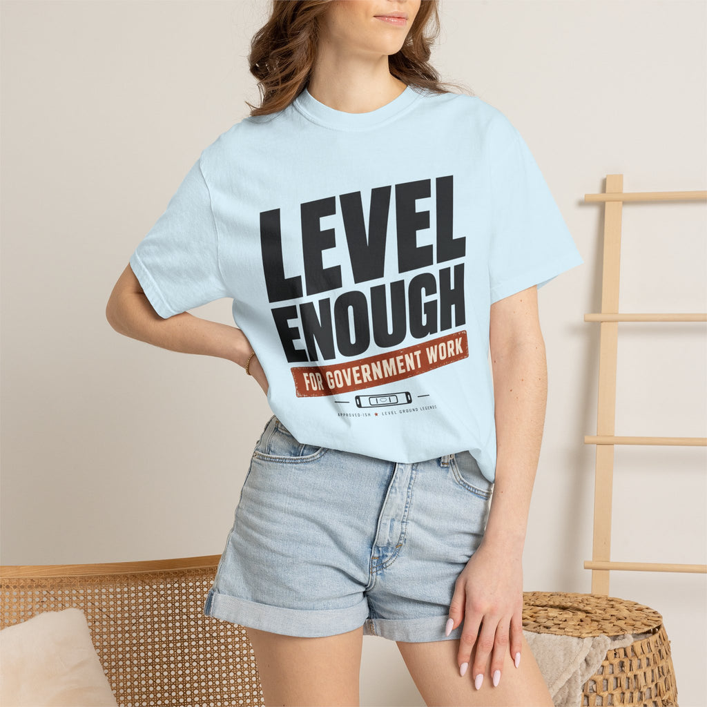 Level Enough - T-Shirt