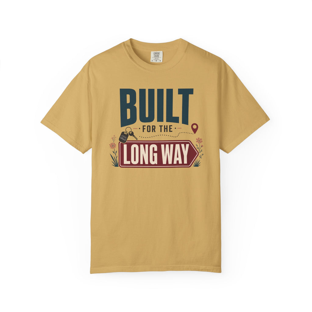 Built For The Long Way - T-Shirt