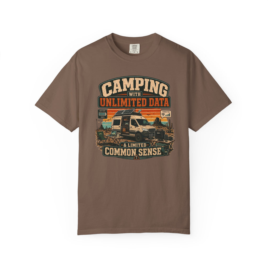Camping With Unlimited Data and Limited Common Sense - T-Shirt