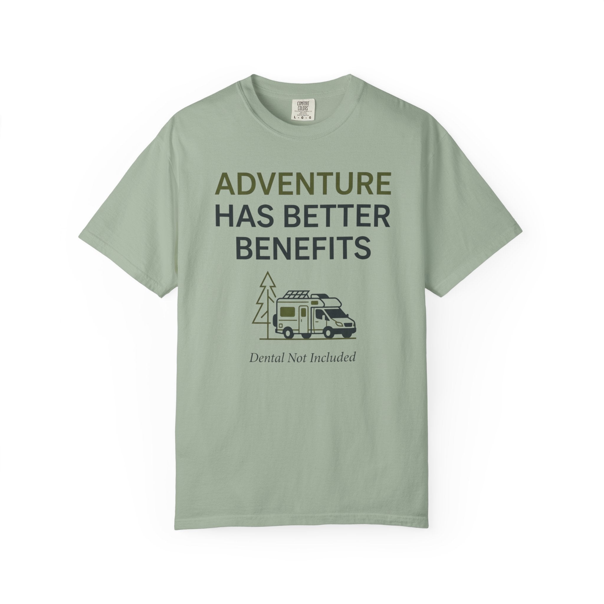 Adventure Has Better Benefits - T-Shirt