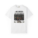 My Mood Depends On The Battery Monitor - T-Shirt