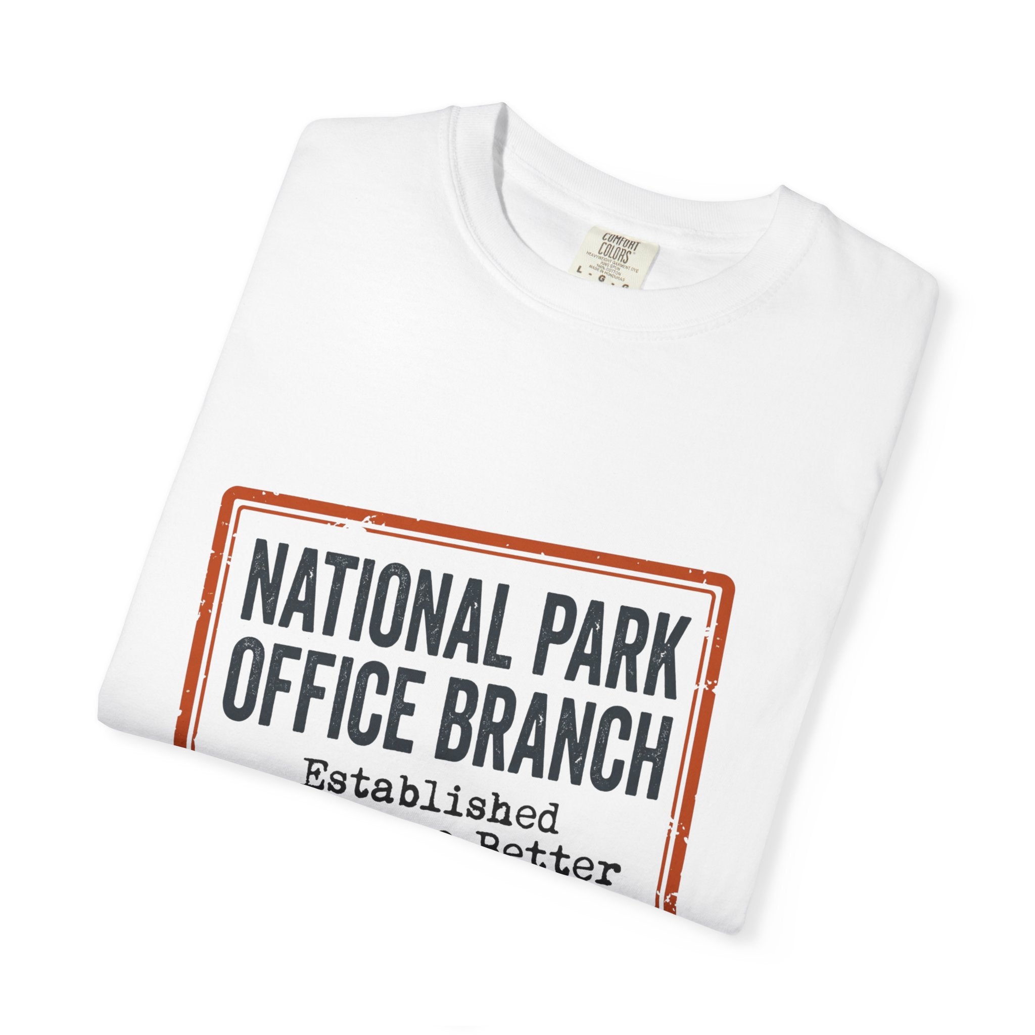 National Park Office Branch Established Somewhere Better - T-Shirt