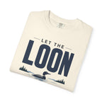 Let The Loon Make The Evening Plans - T-Shirt