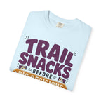 Trail Snacks Before Big Decisions - T-Shirt