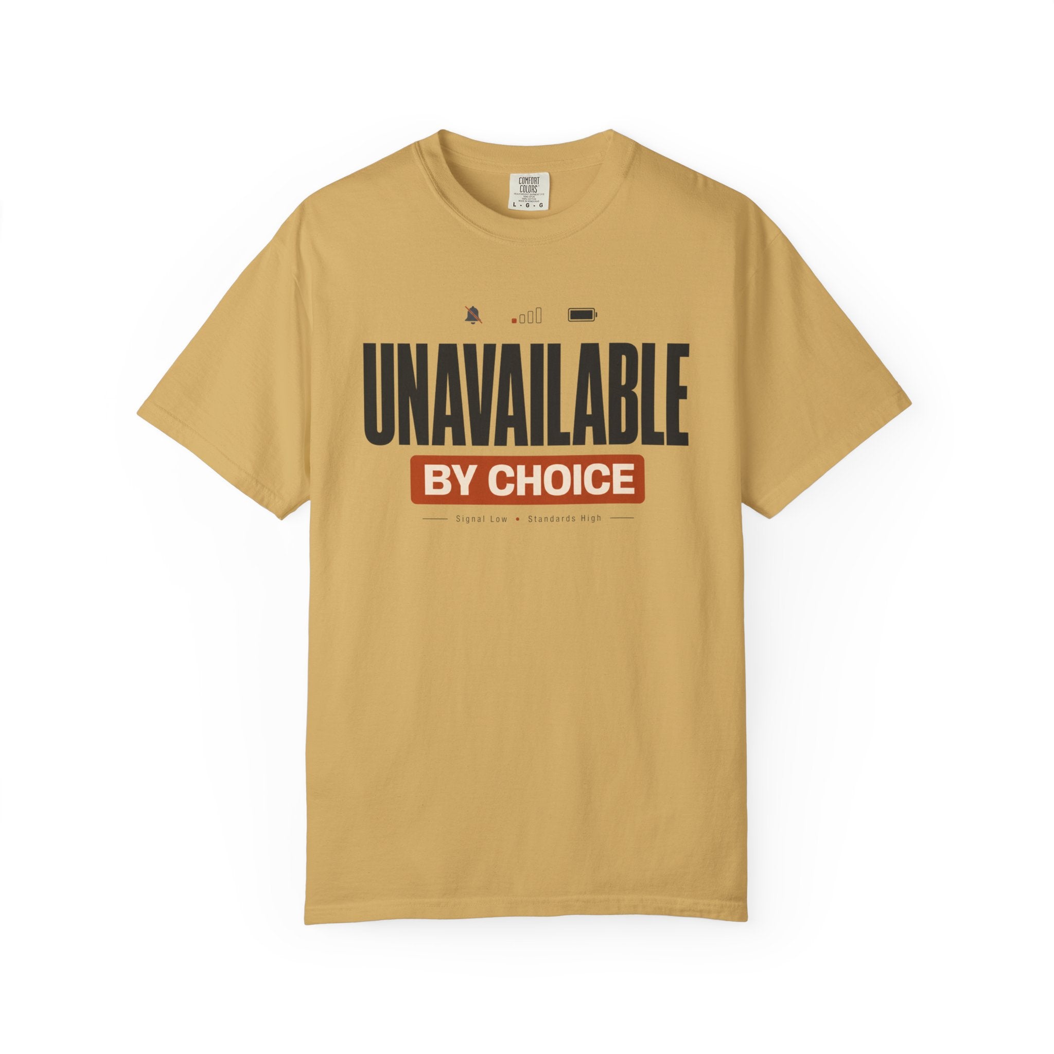 Unavailable By Choice - T-Shirt