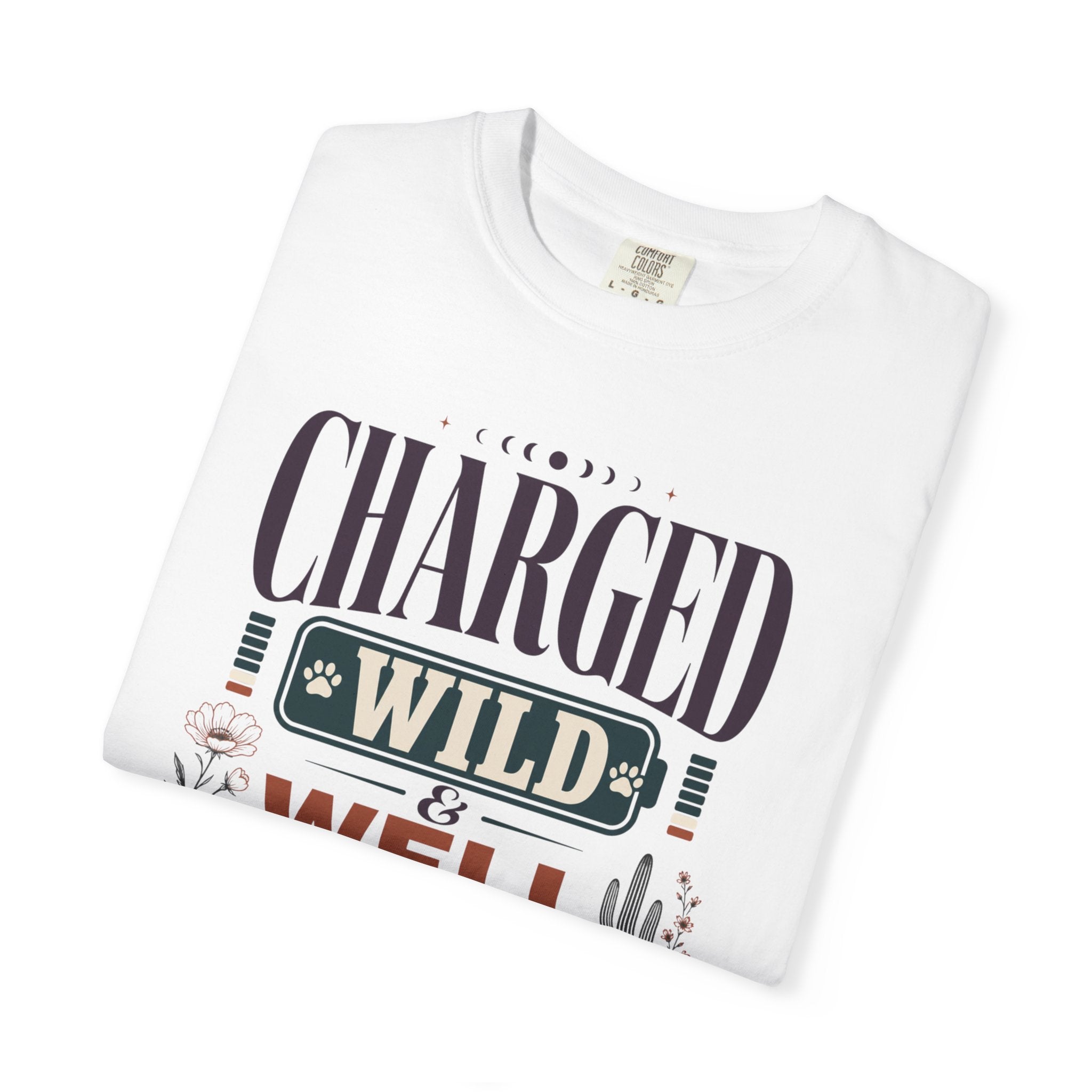 Charged Wild And Well Accompanied - T-Shirt