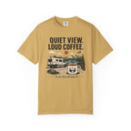 Quiet View Loud Coffee - T-Shirt