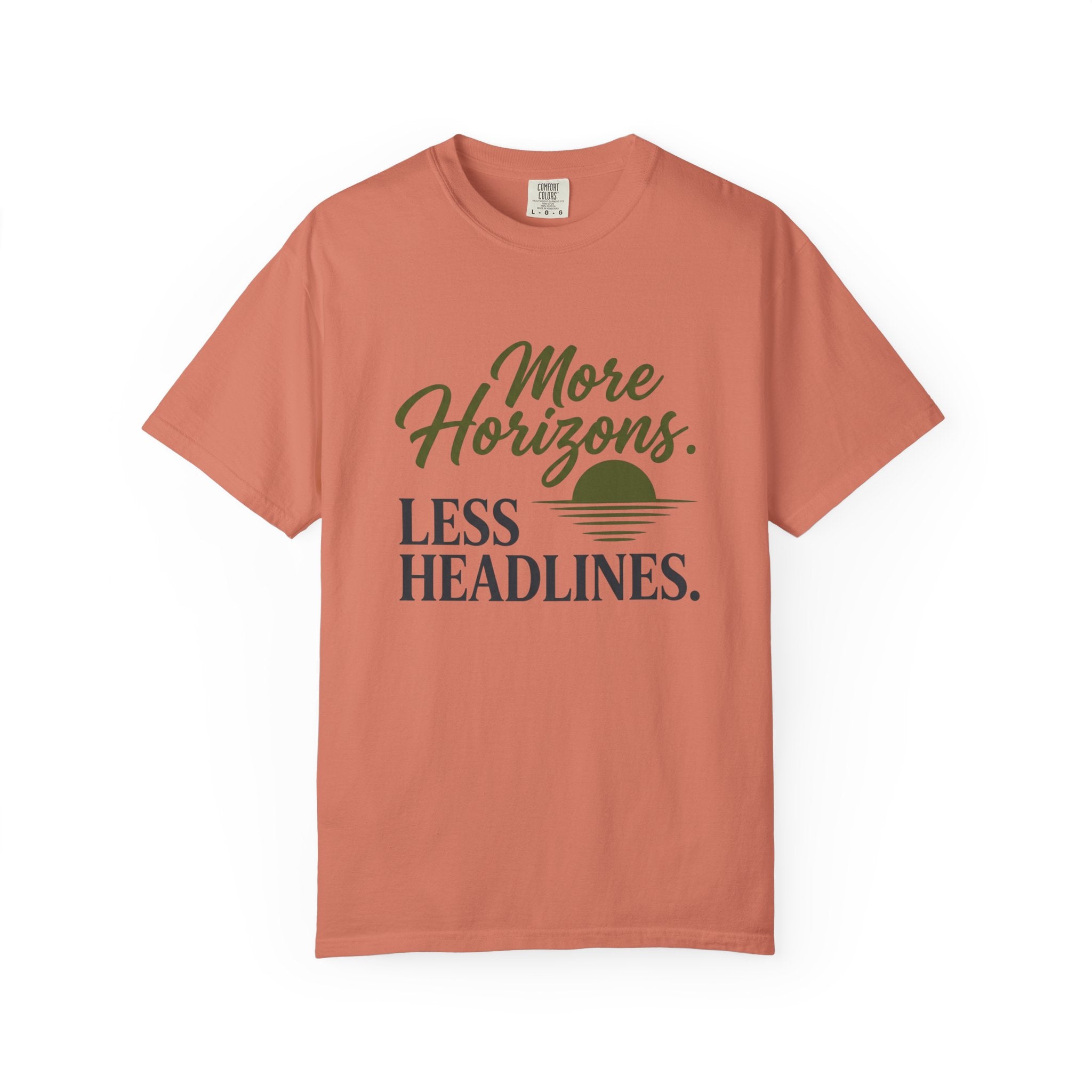 More Horizons Less Headlines - T-Shirt