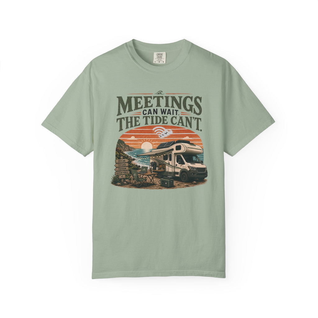 Meetings Can Wait The Tide Can't - T-Shirt
