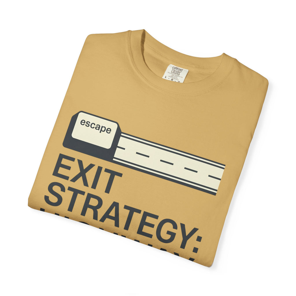 Exit Strategy Highway - T-Shirt