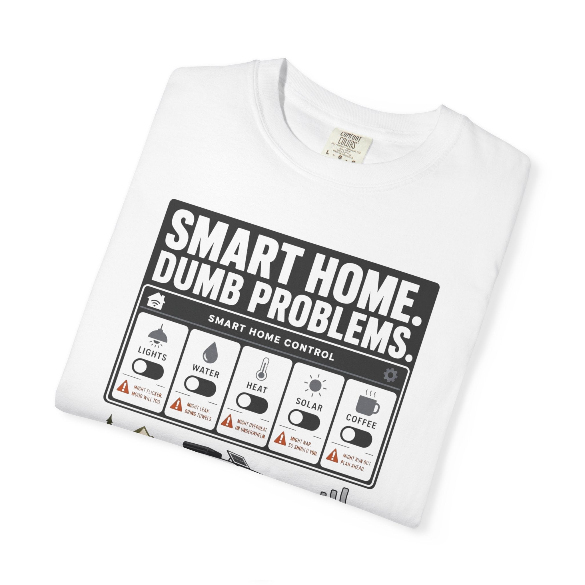 Smart Home Dumb Problems - T-Shirt