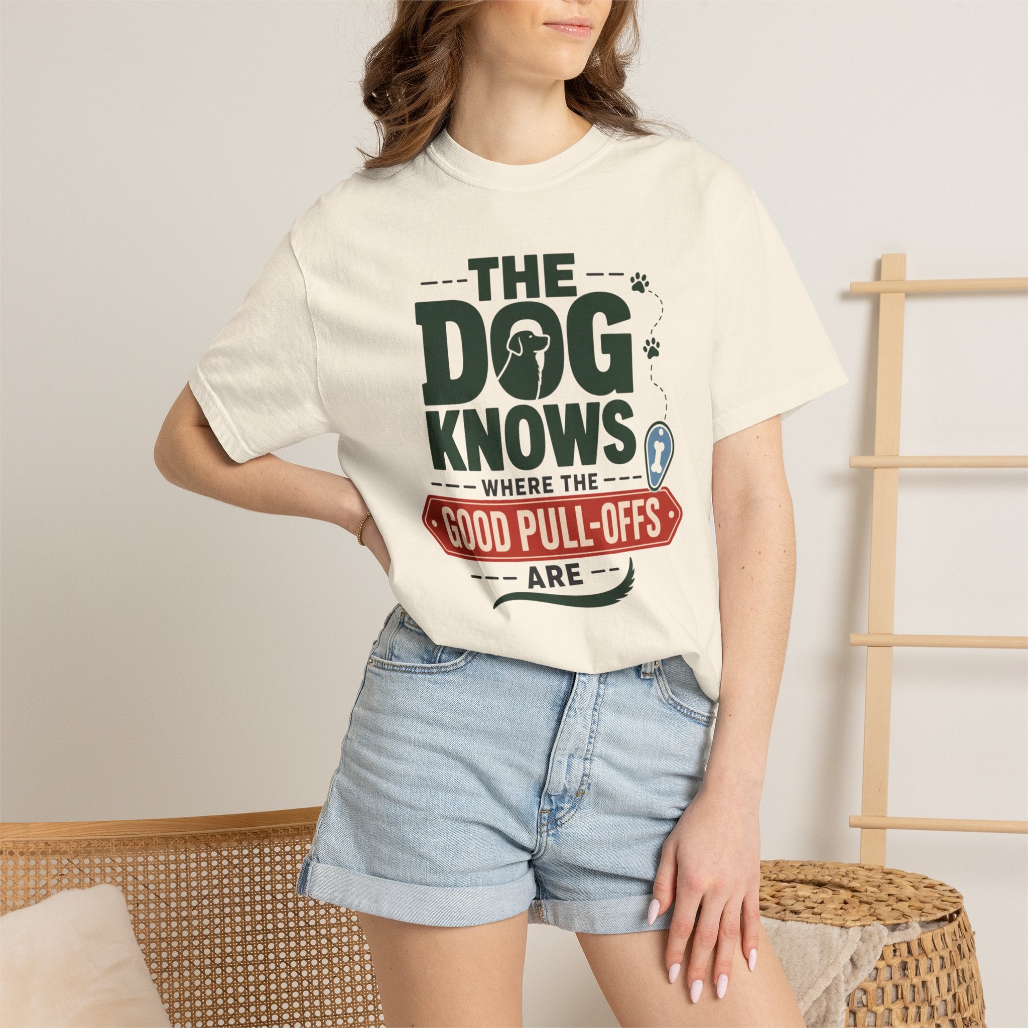 The Dog Knows Where The Good Pull Offs Are - T-Shirt