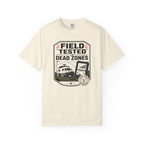 Field Tested In Dead Zones - T-Shirt