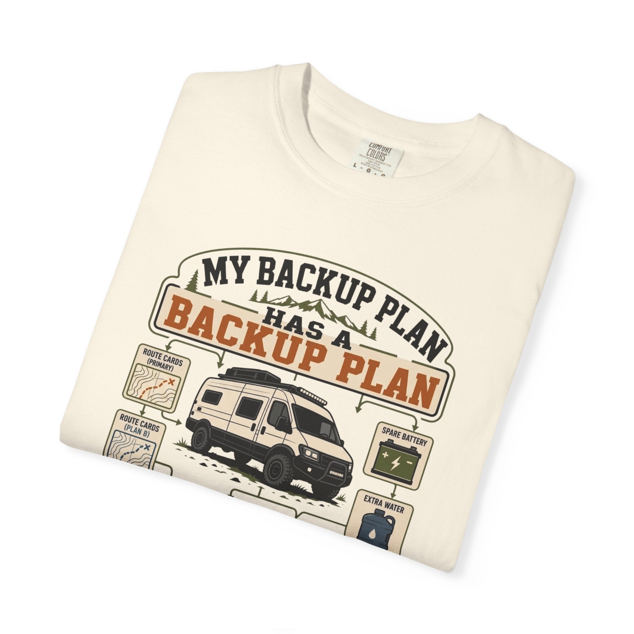 My Backup Plan Has A Backup Plan - T-Shirt