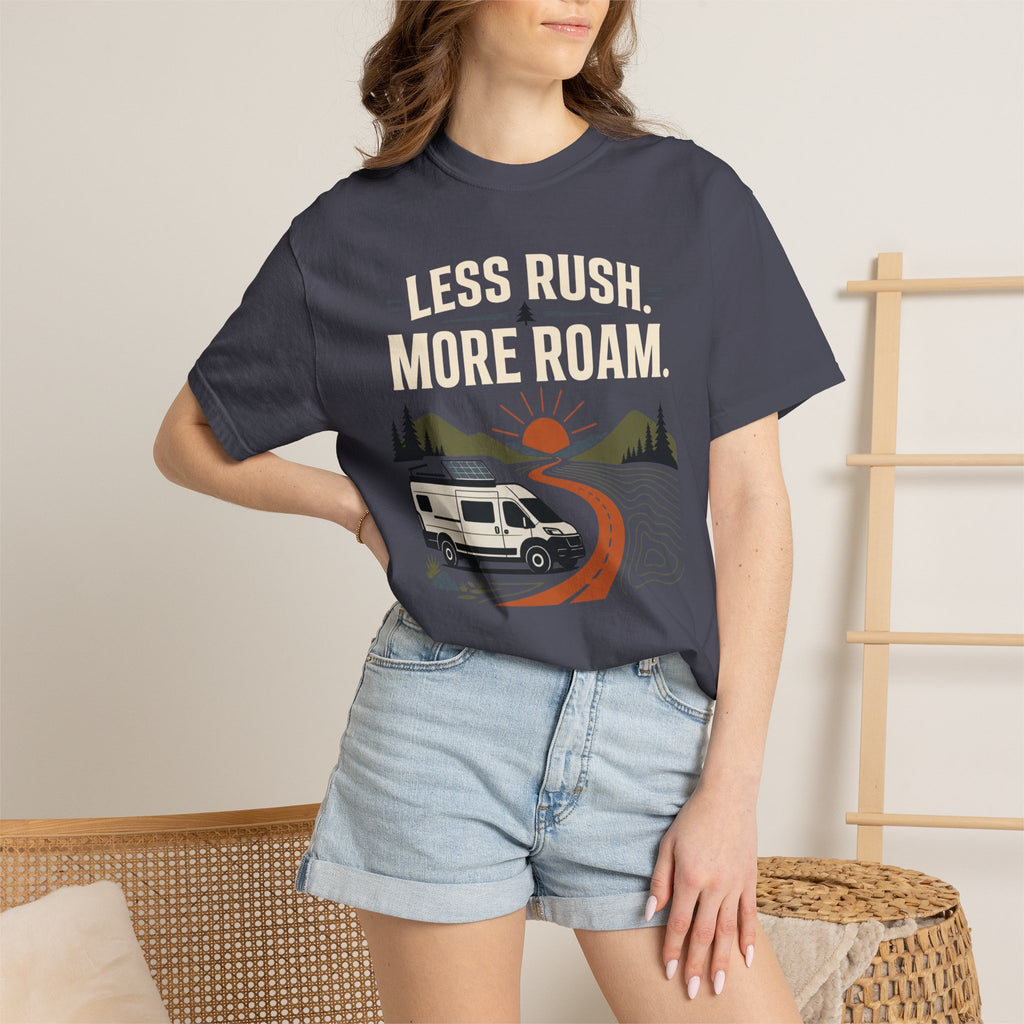 Less Rush More Roam - T-Shirt