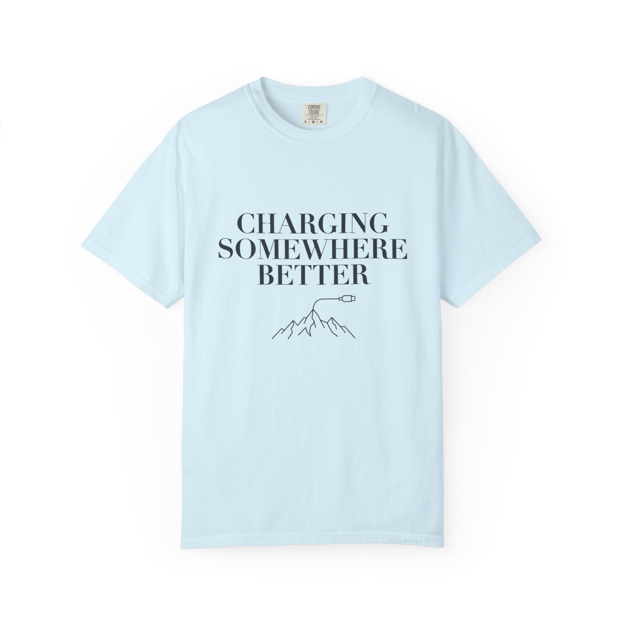 Charging Somewhere Better - T-Shirt