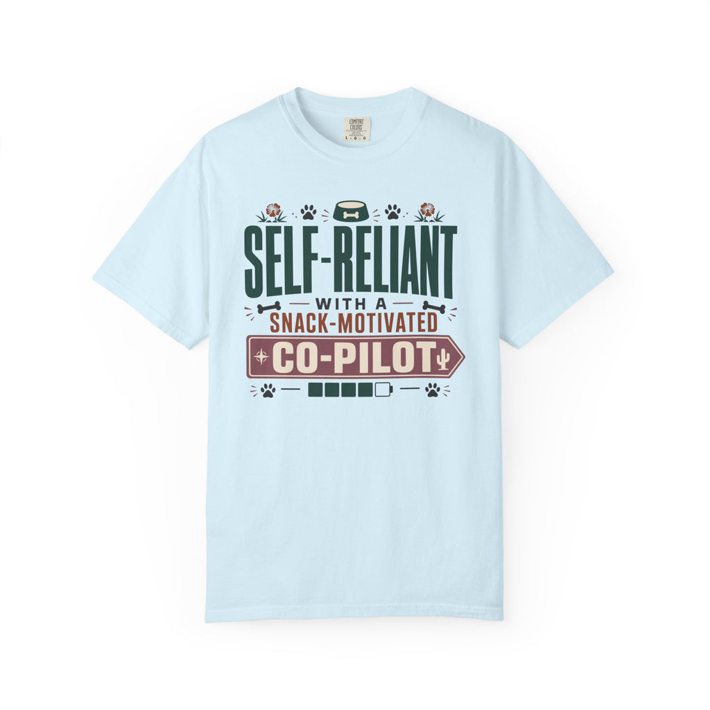 Self Reliant With A Snack Motivated Co Pilot - T-Shirt