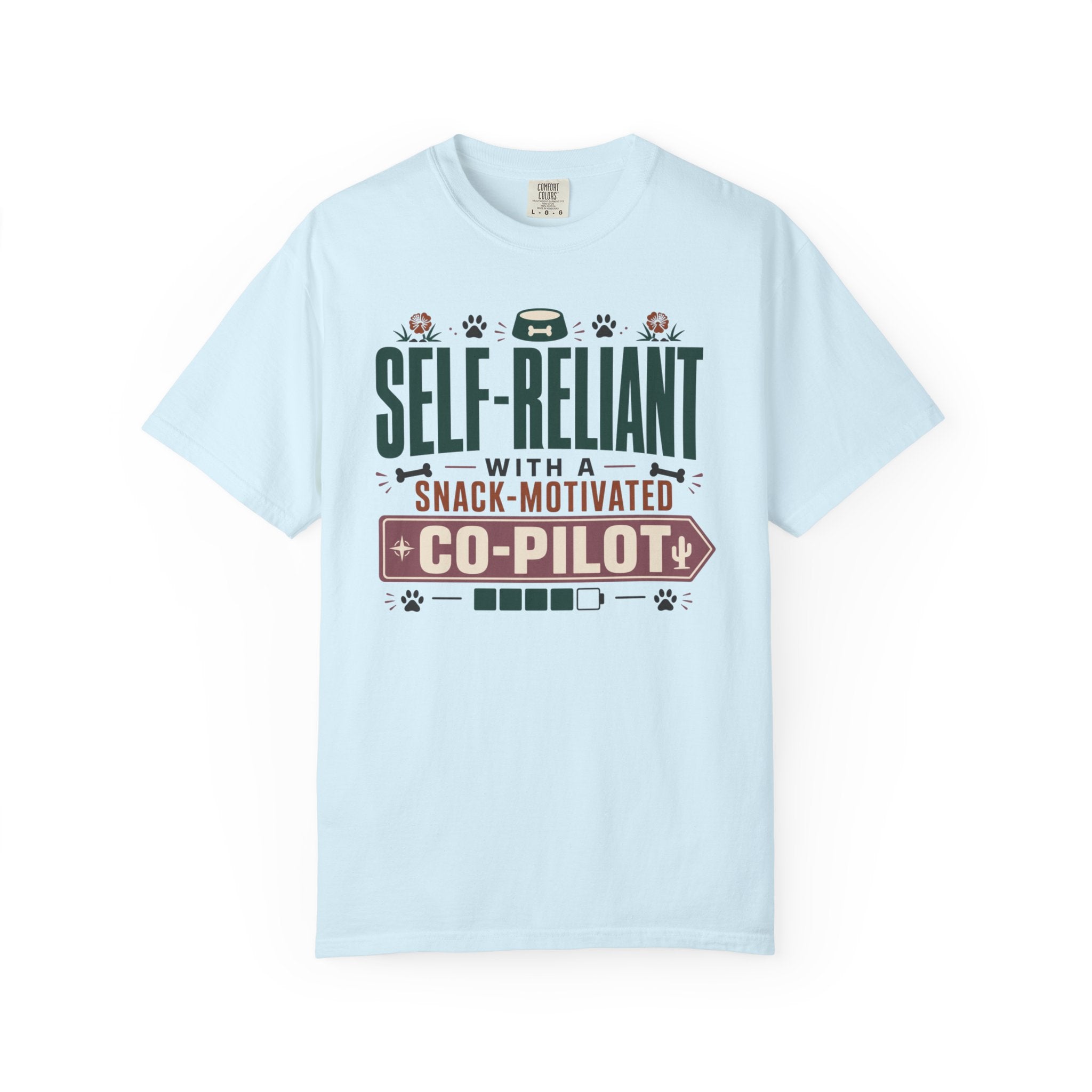 Self Reliant With A Snack Motivated Co Pilot - T-Shirt