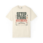 Setup Strong Signal Weak - T-Shirt