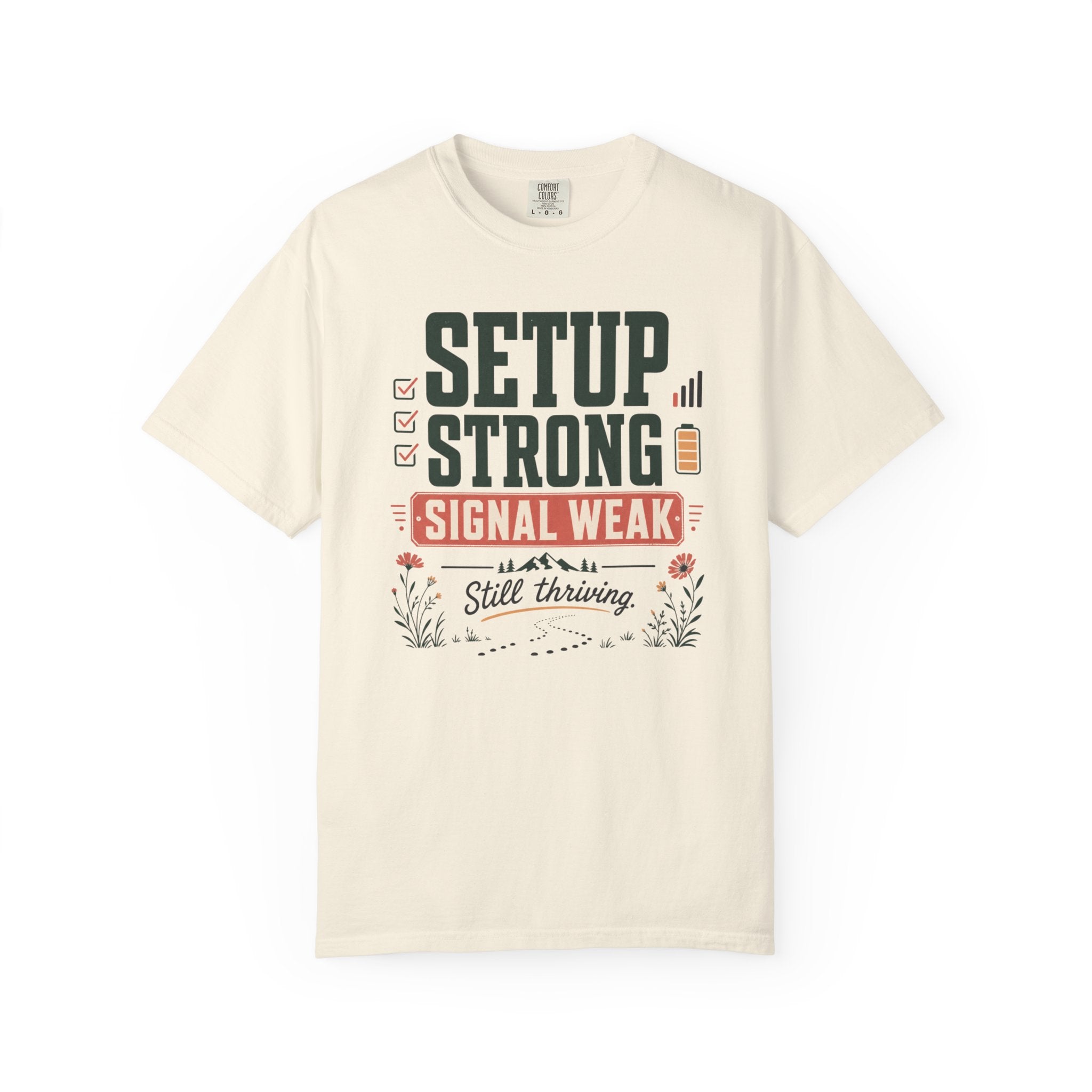 Setup Strong Signal Weak - T-Shirt