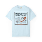Mileage Over Square Footage - T-Shirt