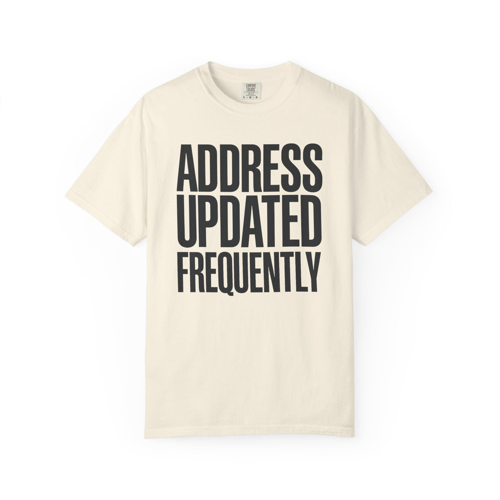 Address Updated Frequently - T-Shirt