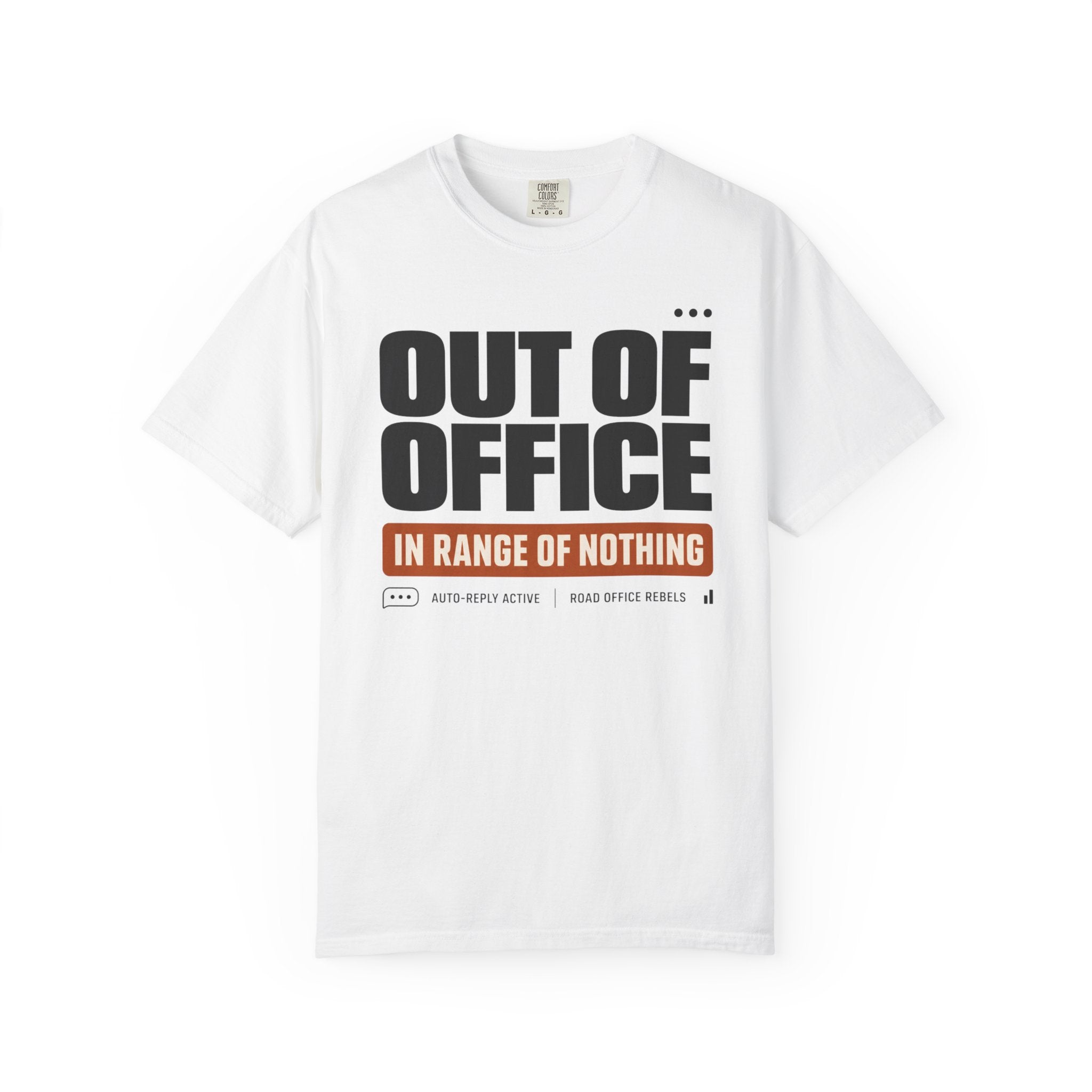 Out Of Office In Range Of Nothing - T-Shirt