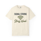 Signal Strong Stress Weak - T-Shirt