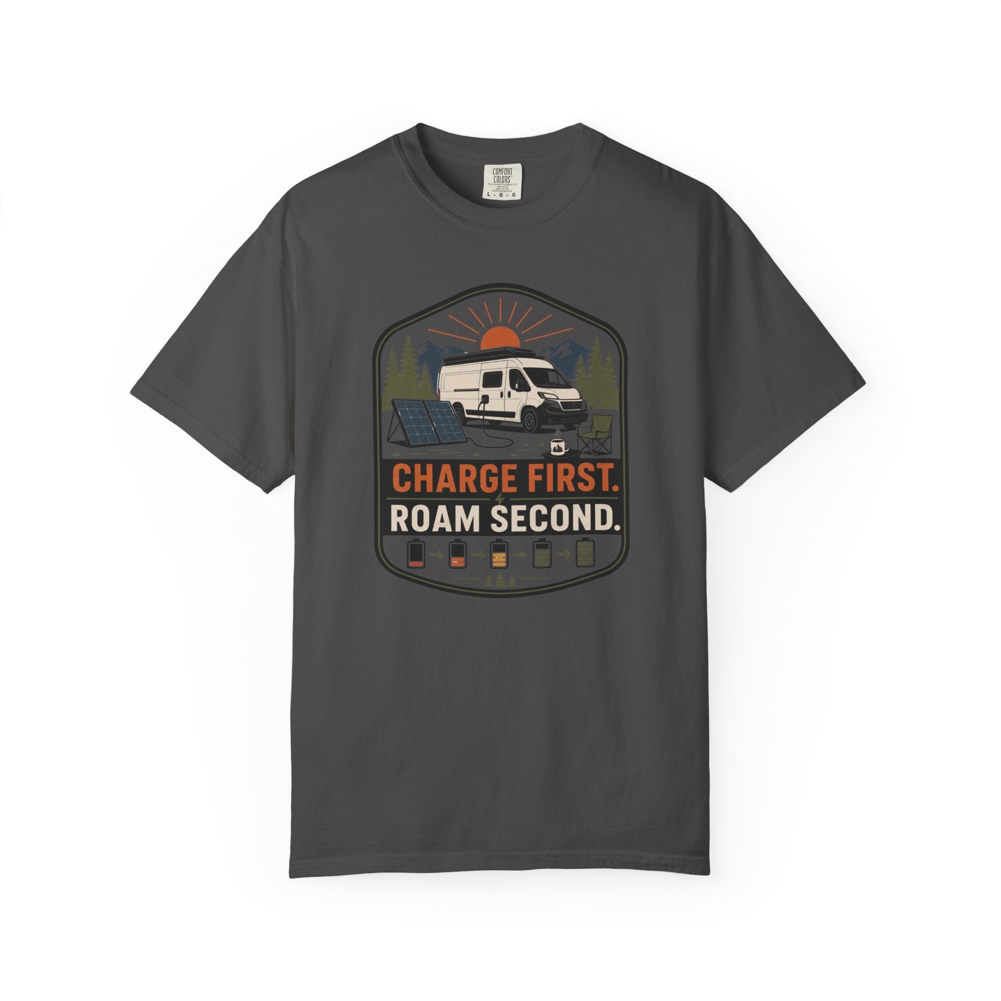 Charge First Roam Second - T-Shirt