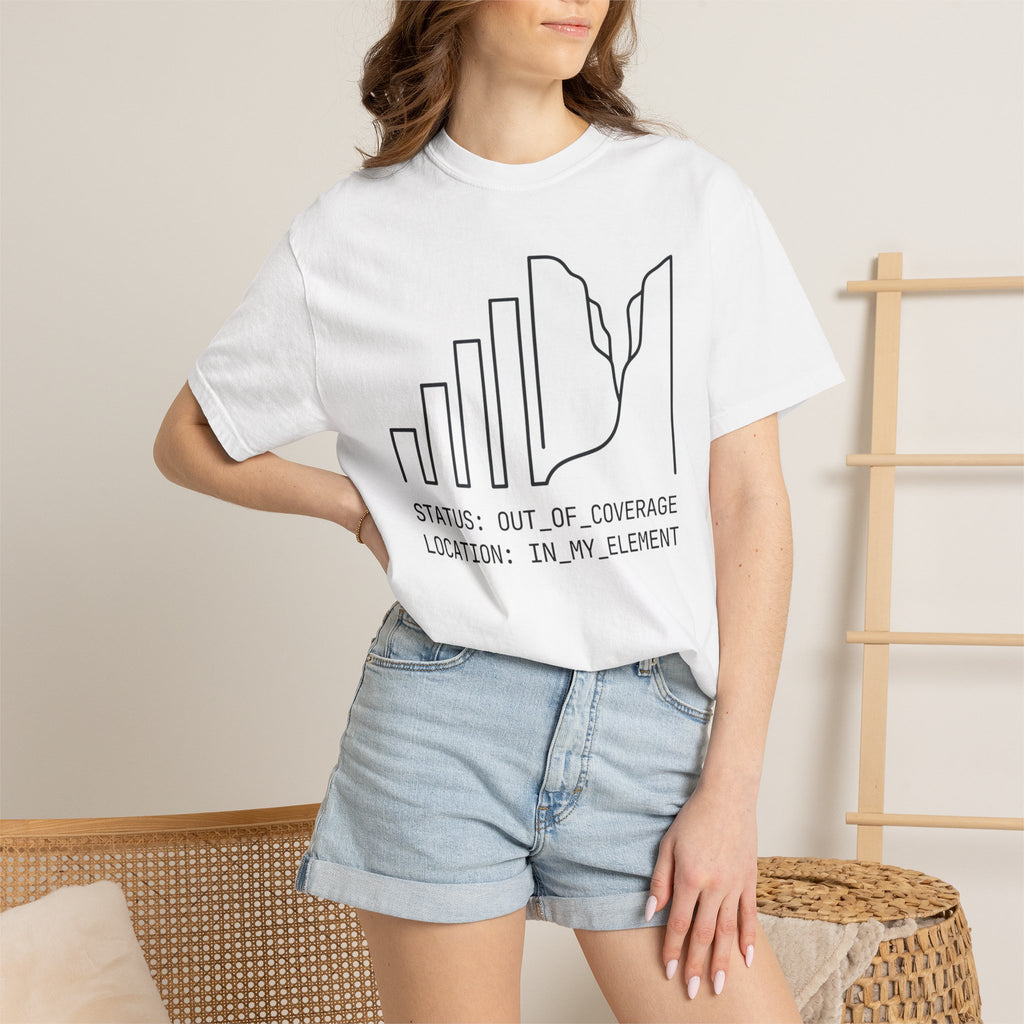 Status Out Of Coverage In My Element - T-Shirt