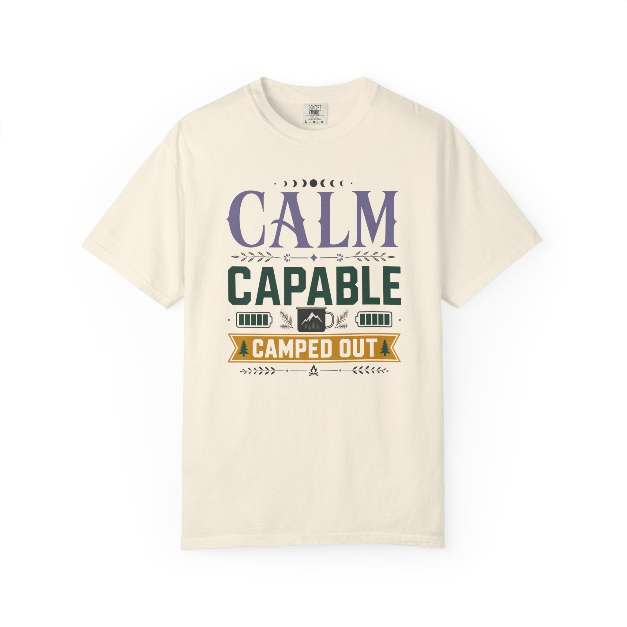 Calm Capable Camped Out - T-Shirt