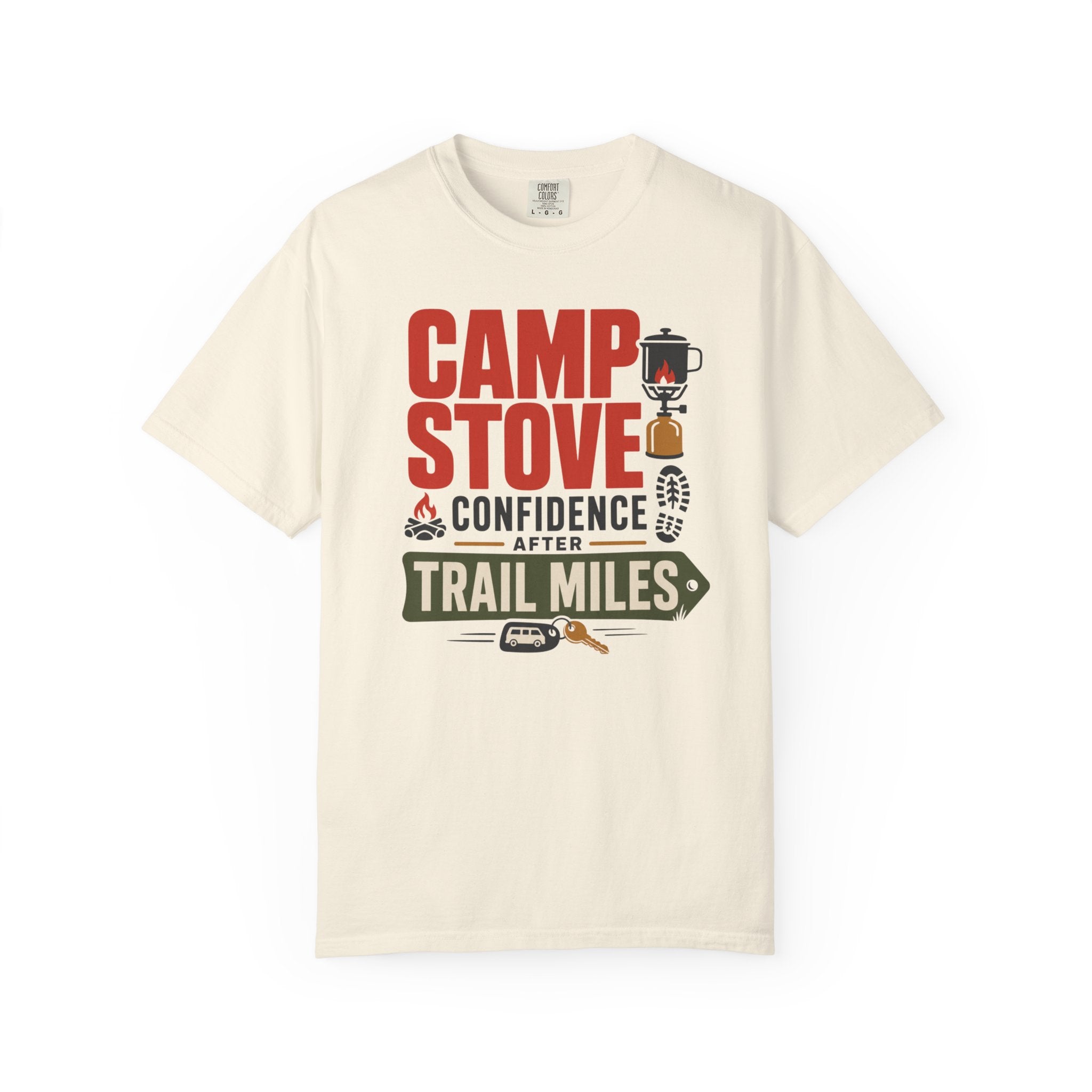 Camp Stove Confidence After Trail Miles - T-Shirt