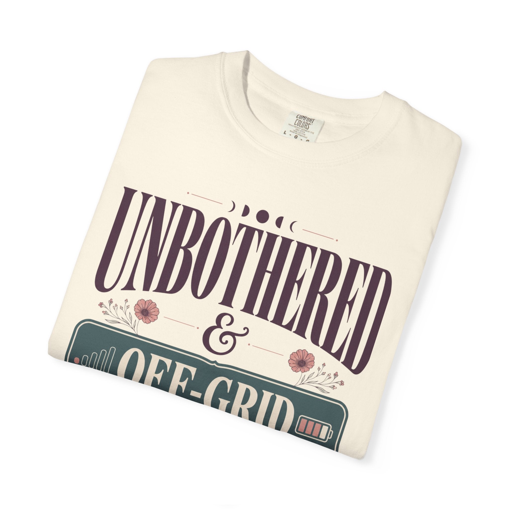 Unbothered And Off Grid - T-Shirt
