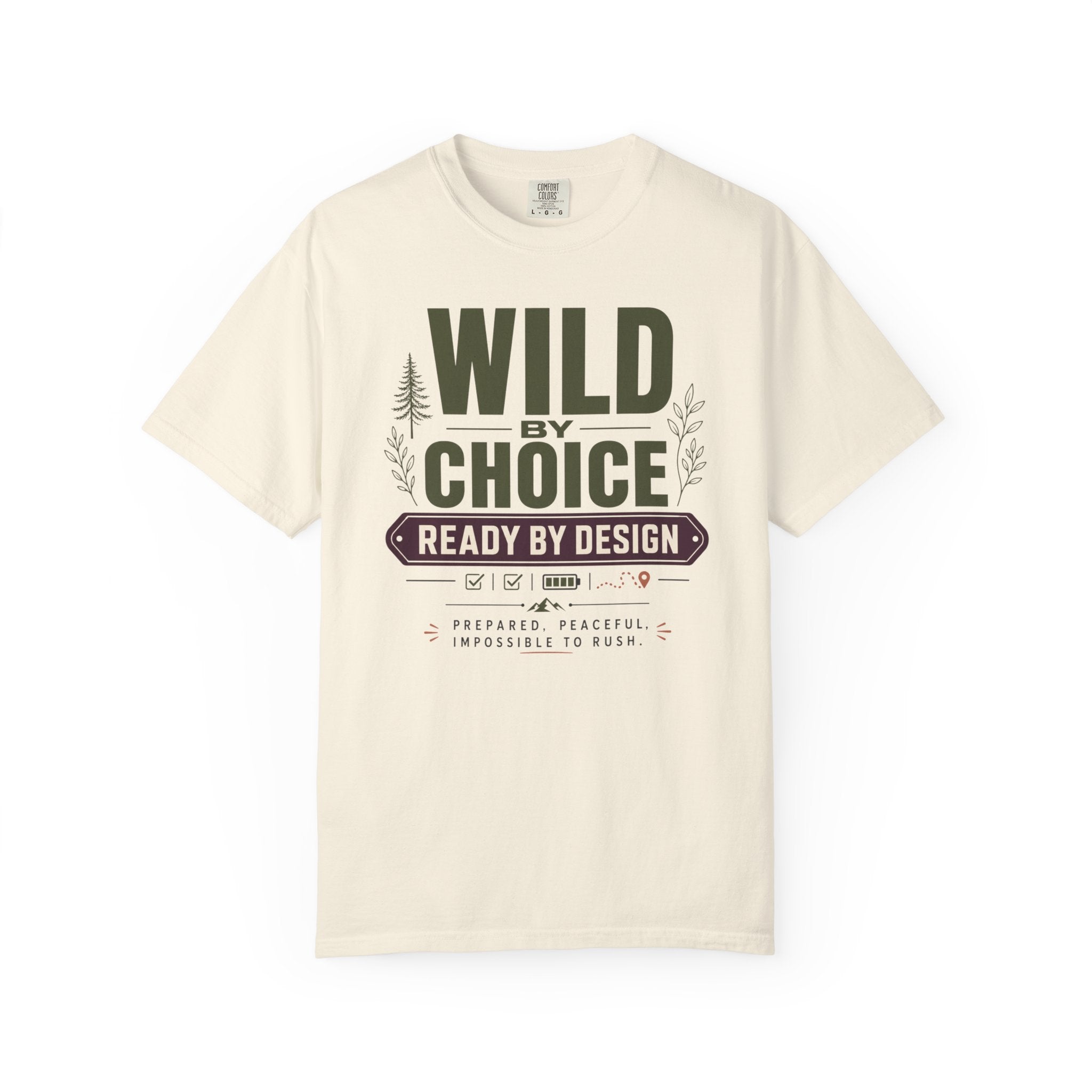 Wild By Choice Ready By Design - T-Shirt