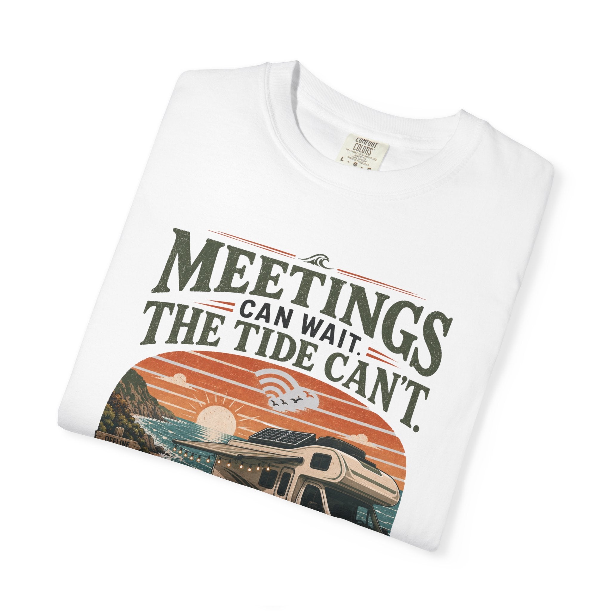 Meetings Can Wait The Tide Can't - T-Shirt