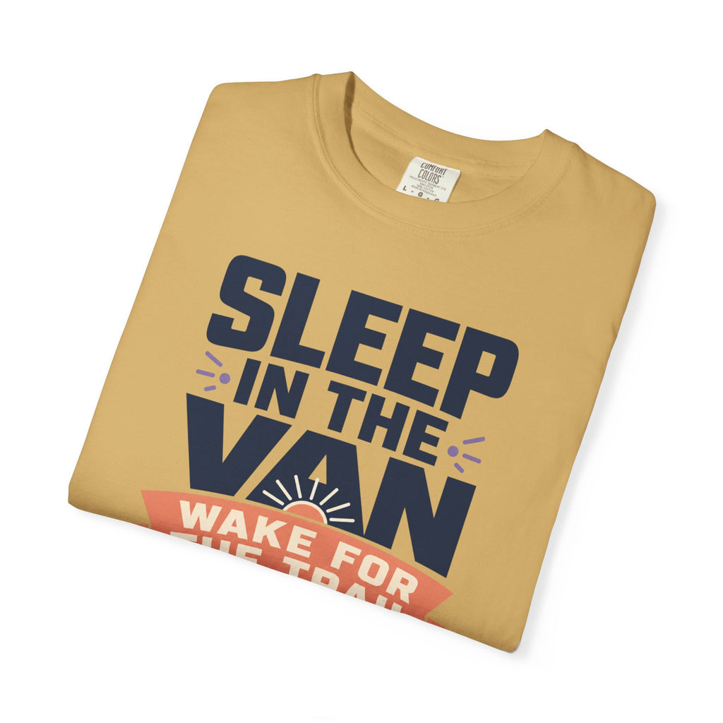Sleep In The Van Wake For The Trail - T-Shirt