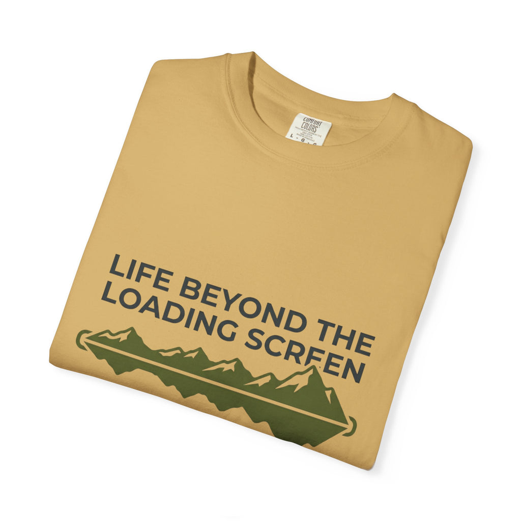 Life Beyond The Loading Screen - T-Shirt