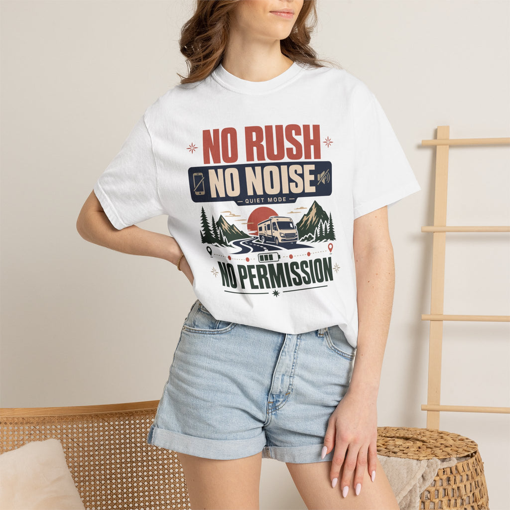 No Rush No Noise No Permission - T-Shirt