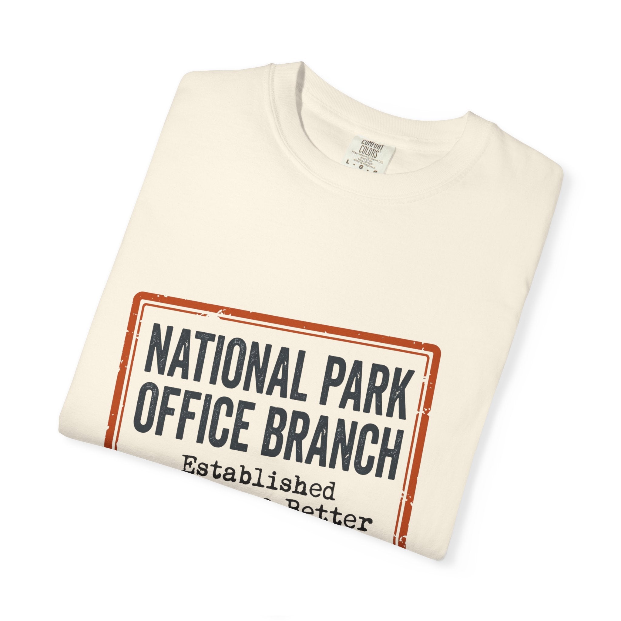 National Park Office Branch Established Somewhere Better - T-Shirt