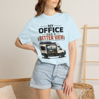 My Office Has A Better View - T-Shirt