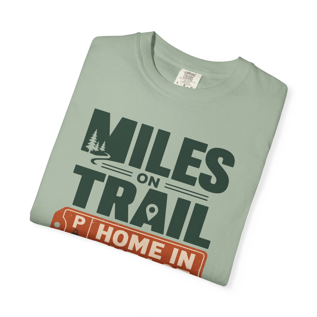 Miles On Trail Home In The Lot - T-Shirt