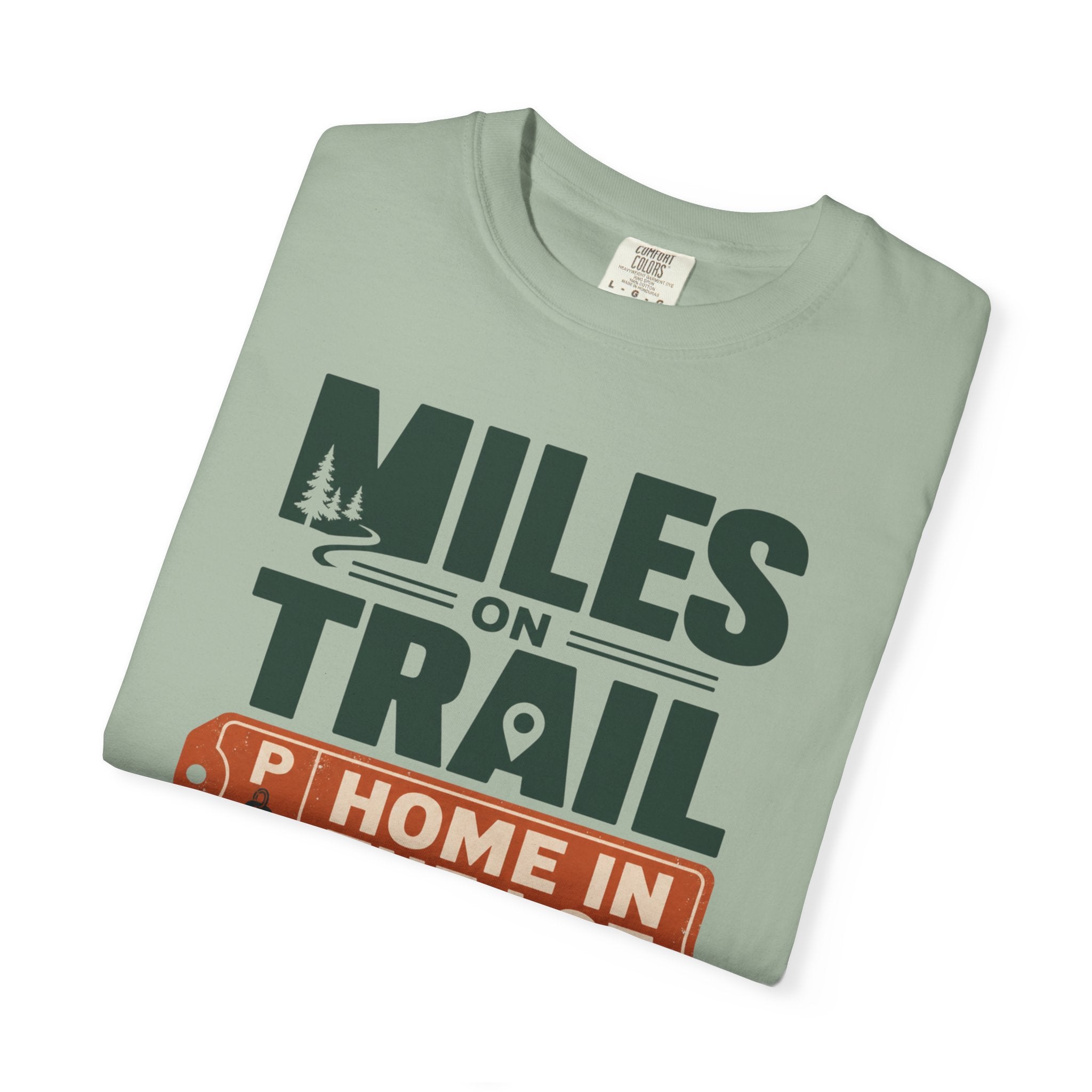 Miles On Trail Home In The Lot - T-Shirt