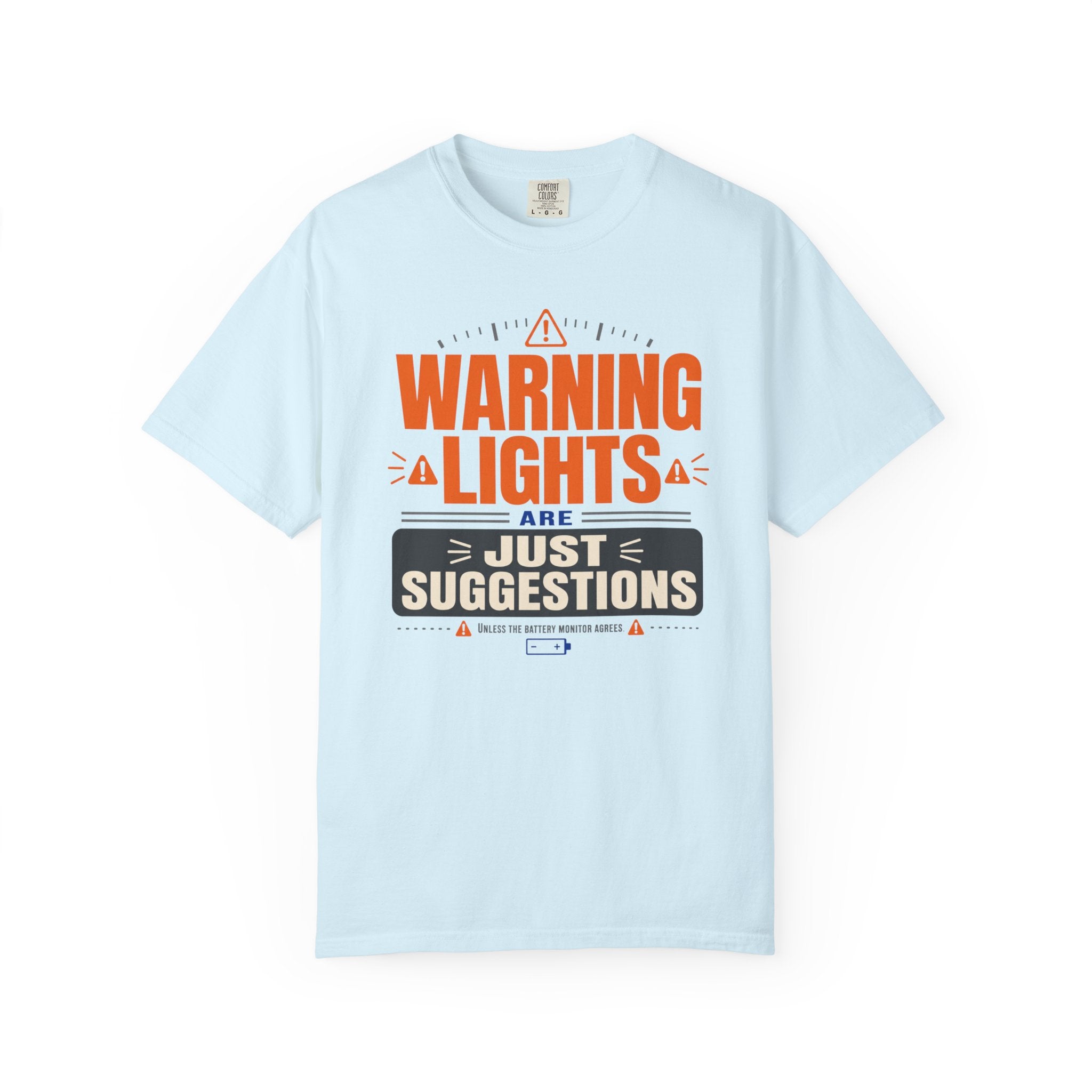 Warning Lights Are Just Suggestions - T-Shirt